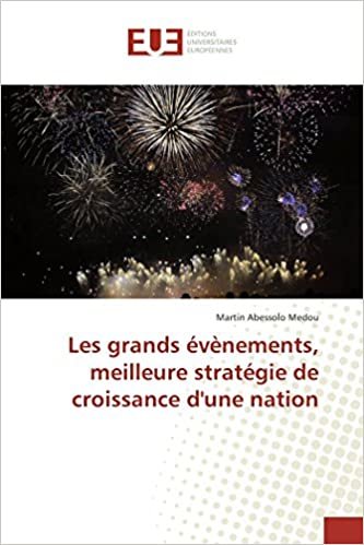 okumak Les grands évènements, meilleure stratégie de croissance d&#39;une nation (OMN.UNIV.EUROP.)