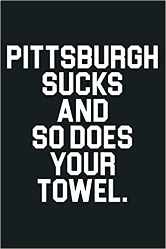 okumak Pittsburgh s And So Does Your Towel Funny Football: Notebook Planner - 6x9 inch Daily Planner Journal, To Do List Notebook, Daily Organizer, 114 Pages