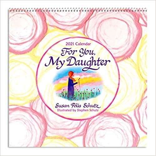 For You, My Daughter 2021 Calendar