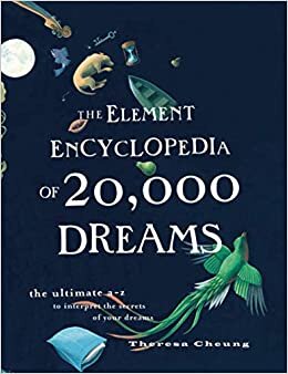 okumak The Element Encyclopedia of 20,000 Dreams: The Ultimate A–Z to Interpret the Secrets of Your Dreams