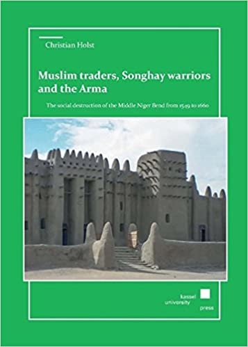 okumak Holst, C: Muslim traders, Songhay warriors and the Arma