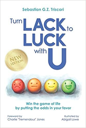okumak Turn Lack to Luck with U: Win the Game of Life by Putting the Odds in Your Favor