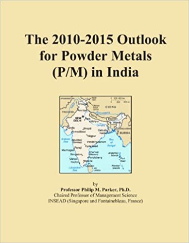 okumak The 2010-2015 Outlook for Powder Metals (P/M) in India