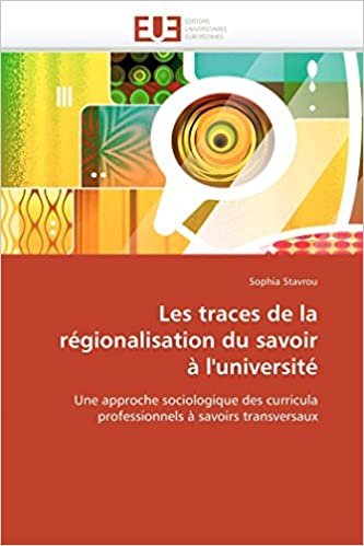 okumak Les traces de la régionalisation du savoir à l&#39;université: Une approche sociologique des curricula professionnels à savoirs transversaux (Omn.Univ.Europ.)