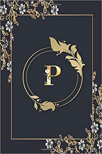 okumak Initial Monogram Letter ‘P’: Sweet Initial Monogram Letter ‘P’ Lined Notebook | Journal, 110, 6&quot;x9&quot; Paperback. Cute to be used as Diary or for taking notes- Print on Black and Gold.