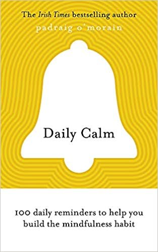 okumak Daily Calm: 100 daily reminders to help you build the mindfulness habit