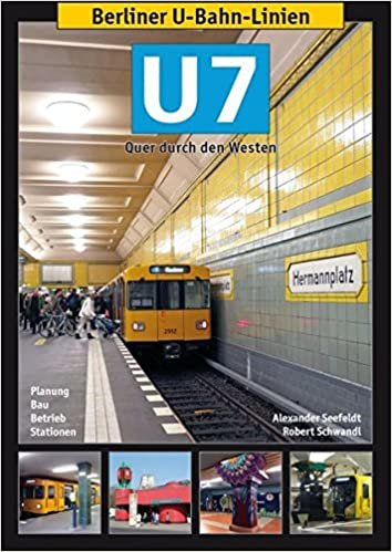 okumak Berliner U-Bahn-Linien: U7: Quer durch den Westen