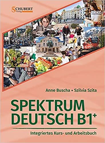 okumak Spektrum Deutsch B1+: Integriertes Kurs- und Arbeitsbuch für Deutsch als Fremdsprache: Kurs- und Ubungsbuch B1+ mit CDs (2)