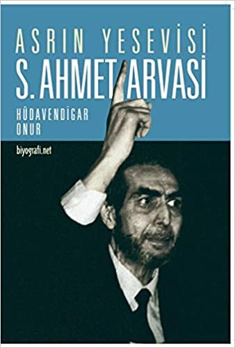 okumak Asrın Yesevisi S. Ahmet Arvasi