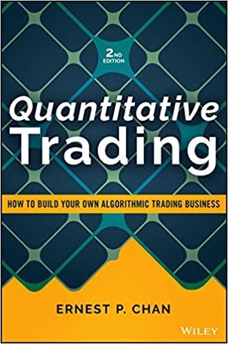 okumak Quantitative Trading: How to Build Your Own Algorithmic Trading Business (Wiley Trading Series)
