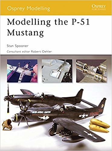 okumak Modelling the P-51 Mustang (Osprey Modelling)