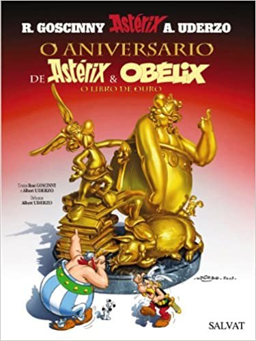 okumak O Aniversario De Asterix E Obelix / The Anniversary of Asterix and Obelix: O Libro De Ouro / The Golden Book