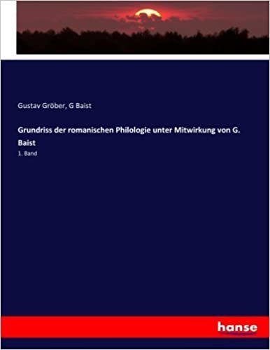 okumak Grundriss der romanischen Philologie unter Mitwirkung von G. Baist: 1. Band