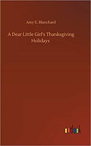 okumak A Dear Little Girl&#39;s Thanksgiving Holidays