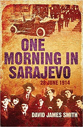 okumak One Morning In Sarajevo: 28 June 1914