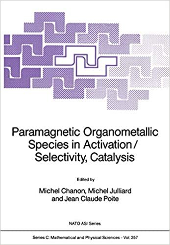 okumak Paramagnetic Organometallic Species in Activation/Selectivity, Catalysis (Nato Science Series C:)