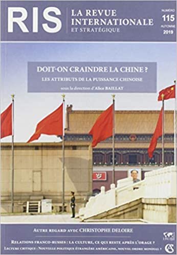 okumak Revue internationale et stratégique N°115 3/2019: Doit-on craindre la Chine ?