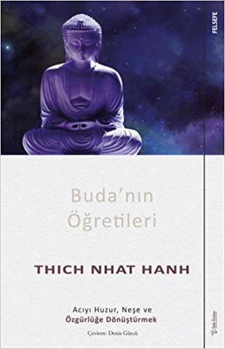 okumak Buda’nın Öğretileri: Acıyı Huzur, Neşe ve Özgürlüğe Dönüştürmek