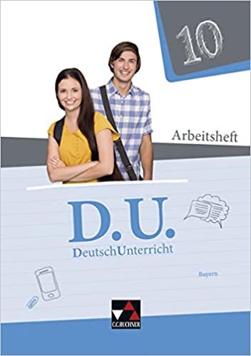 D.U. – DeutschUnterricht - Bayern / D.U. Bayern AH 10