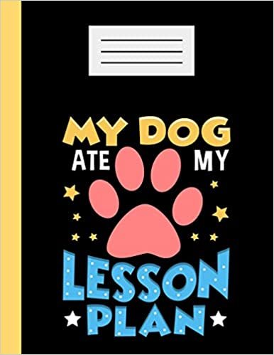 okumak My Dog Ate My Lesson Plan: Academic Planner 2019-2020 Student Calendar Organizer with To-Do and goals List,Daily Notes, Class Schedule and Tasks ... for Elementary, Middle and High School