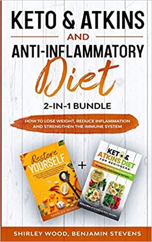 okumak Keto &amp; Atkins and Anti-Inflammatory diet 2-in-1 Bundle: How to Lose weight, reduce inflammation and strengthen the immune system