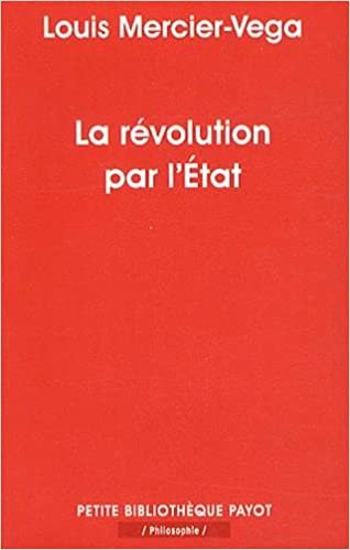 okumak LA REVOLUTION PAR L&#39;ETAT - PBP N°1009 (PETITE BIBLIOTHEQUE PAYOT)