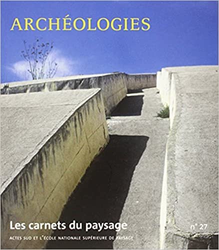 okumak Carnets du paysage n°27-archeologies (Les) (NATURE)
