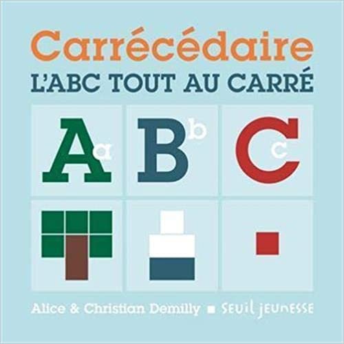 okumak Carrécédaire - L&#39;ABC tout au carré (Album jeunesse)