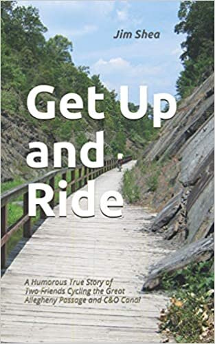 okumak Get Up and Ride: a story of two friends and a cycling adventure on the Great Allegheny Passage and C&amp;O Canal