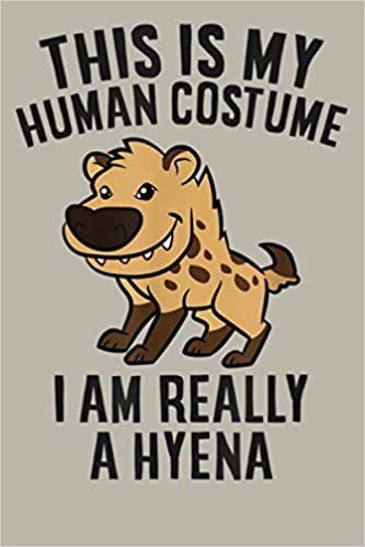 okumak This Is My Human Costume I M Really A Hyena: Notebook Planner - 6x9 inch Daily Planner Journal, To Do List Notebook, Daily Organizer, 114 Pages