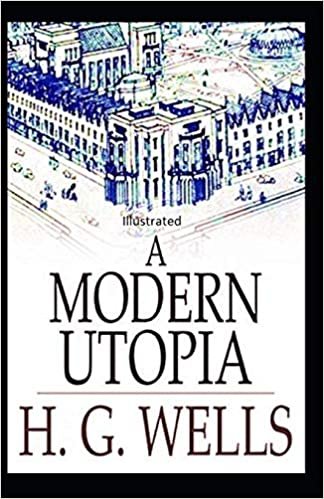 okumak &quot; A Modern Utopia Illustrated&quot;