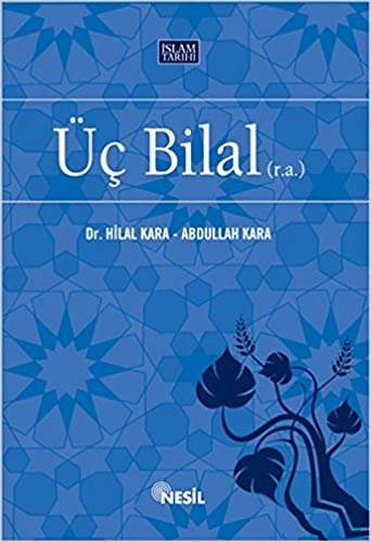 okumak Üç Bilal (r.a)