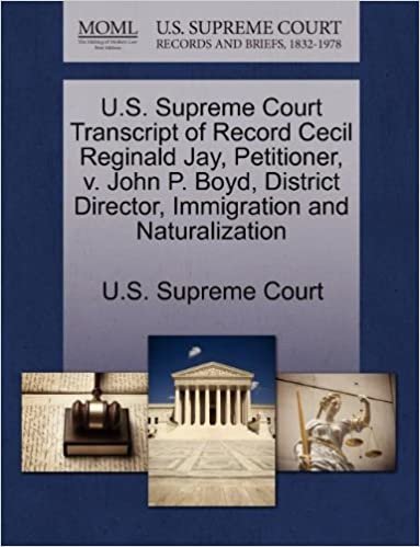 okumak U.S. Supreme Court Transcript of Record Cecil Reginald Jay, Petitioner, v. John P. Boyd, District Director, Immigration and Naturalization