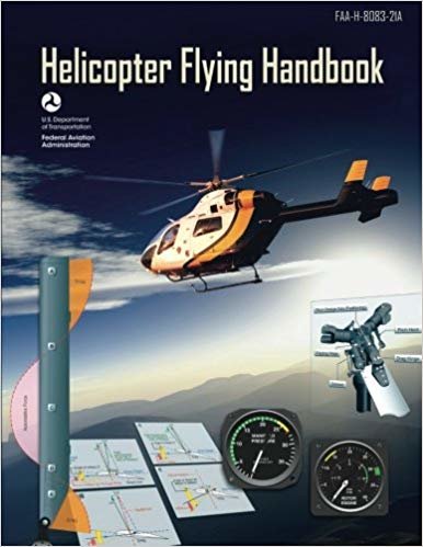 okumak Helicopter Flying Handbook (FAA-H-8083-21A): (BLACK &amp; WHITE EDITION)