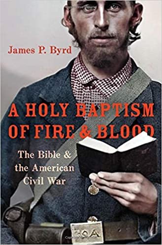 okumak A Holy Baptism of Fire and Blood: The Bible and the American Civil War