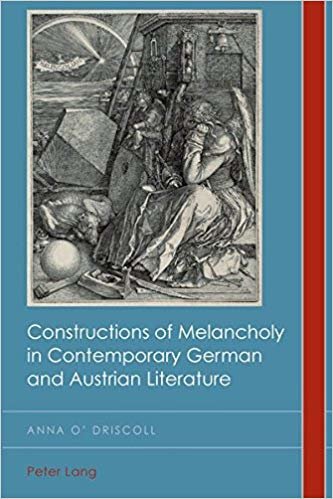 okumak Constructions of Melancholy in Contemporary German and Austrian Literature : 17
