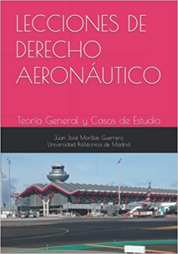 LECCIONES DE DERECHO AERONÁUTICO: Teoría General y Casos de Estudio (Spanish Edition)