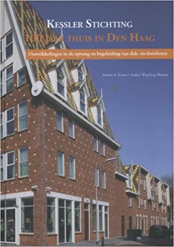 okumak Kessler Stichting 10 jaar thuis in Den Haag: ontwikkelingen in de opvang en begeleiding van dak- en thuislozen