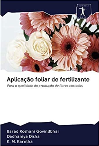 okumak Aplicação foliar de fertilizante: Para a qualidade da produção de flores cortadas