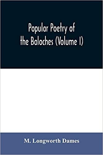 okumak Popular poetry of the Baloches (Volume I)