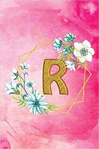 okumak R: Personalized College Ruled Pages Notebook Journal Modern Floral Pink Watercolor &amp; Gold Initial Monogram Letter R - Many Usage Handy Travel Size For Women Teens