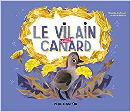 okumak Le Vilain Petit Canard (Les Histoires du Père Castor (17))