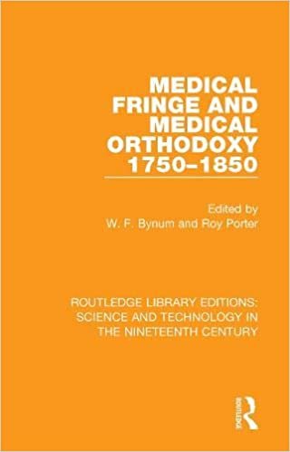 okumak Medical Fringe and Medical Orthodoxy 1750-1850 (Routledge Library Editions: Science and Technology in the Nineteenth Century)