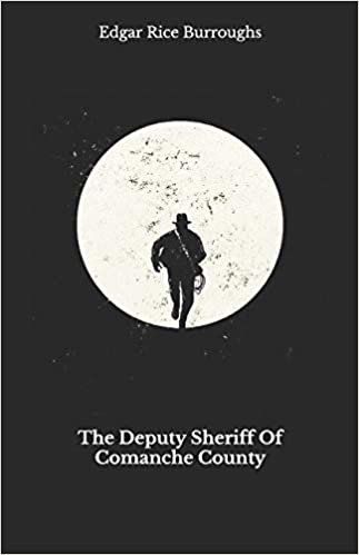okumak The Deputy Sheriff Of Comanche County