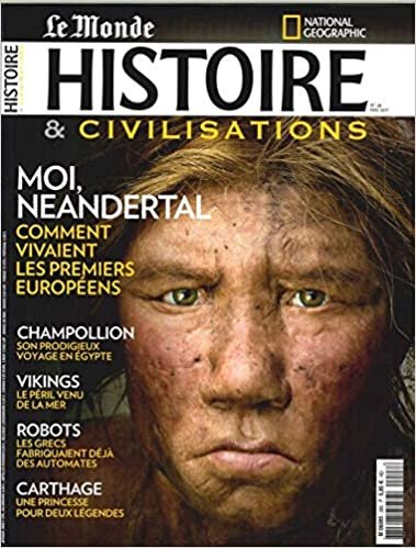 okumak Histoire &amp; Civilisations N°28 Moi Neandertal  Mai 2017