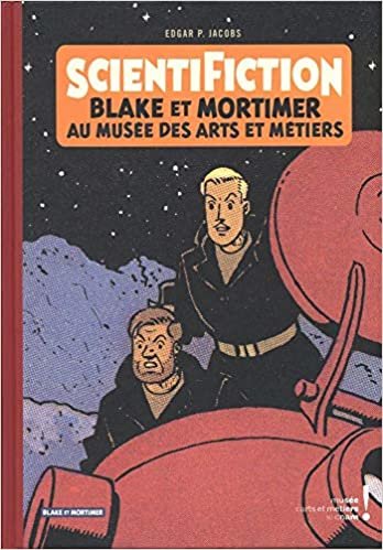 okumak Blake &amp; Mortimer - Hors-série - Tome 12 - Scientifiction - Catalogue d&#39;exposition (Arts et Métiers) (Hors-série Blake et Mortimer (12))