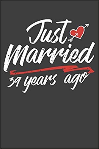 okumak Just Married 39 Year Ago: Blank lined journal 100 page 6 x 9 Retro Birthday Gifts For Wife From Husband - Favorite US State Wedding Anniversary Gift For her - Notebook to jot down ideas and notes