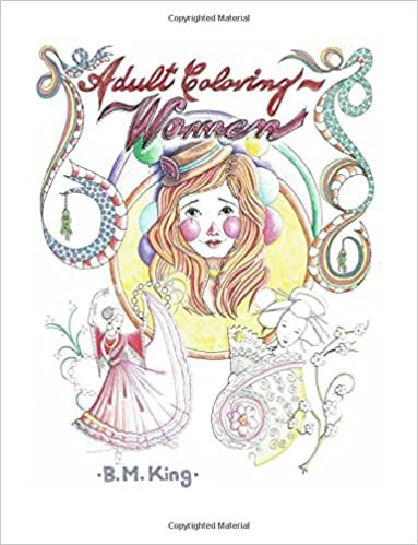 okumak Adult Coloring...Women: Illustrated by B.M.King