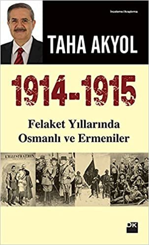 okumak 1914 -1915 Felaket Yıllarında Osmanlı ve Ermeniler
