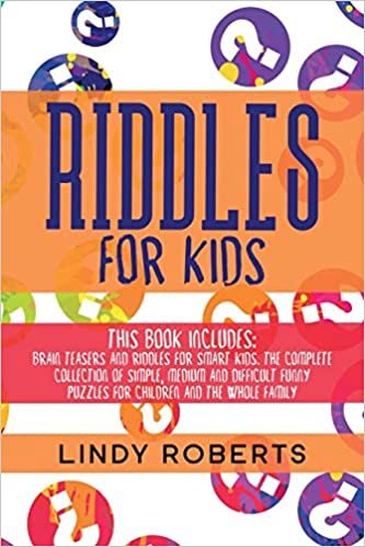 okumak Riddles For Kids: This Book Includes: Brain Teasers and Riddles for Smart Kids. The Complete Collection of Simple, Medium and Difficult Funny Puzzles for Children and the Whole Family